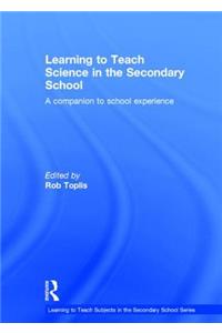 Learning to Teach Science in the Secondary School