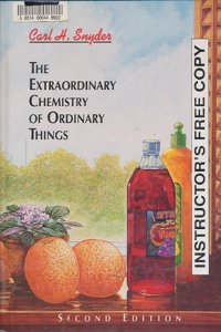 The Extraordinary Chemistry of Ordinary Things