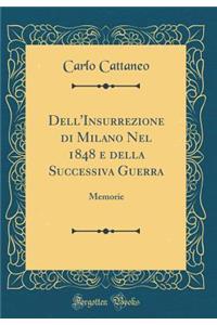 Dell'insurrezione Di Milano Nel 1848 E Della Successiva Guerra: Memorie (Classic Reprint)