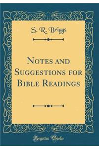 Notes and Suggestions for Bible Readings (Classic Reprint)