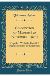 Convention of Madrid (30 November, 1920)