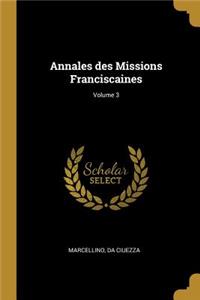 Annales Des Missions Franciscaines; Volume 3