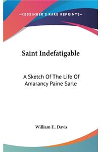 Saint Indefatigable