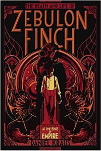 The Death and Life of Zebulon Finch: At the Edge of Empire: 1