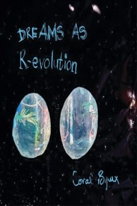 Dreams as R-Evolution