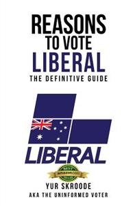 Reasons To Vote Liberal