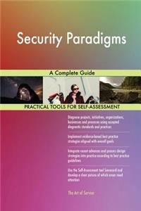 Security Paradigms A Complete Guide