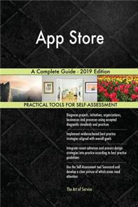 App Store A Complete Guide - 2019 Edition