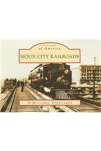 Sioux City Railroads