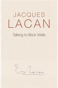 Talking to Brick Walls
