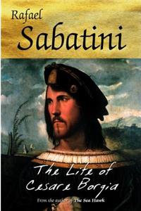 The Life Of Cesare Borgia