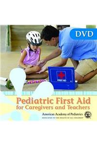Pediatric First Aid for Caregivers and Teachers DVD, Revised First Edition