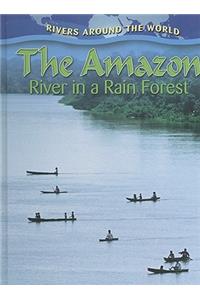 Amazon: River in a Rain Forest