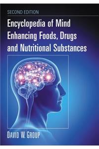 Encyclopedia of Mind Enhancing Foods, Drugs and Nutritional Substances, 2D Ed.