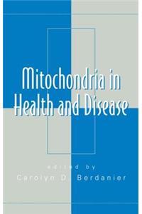 Mitochondria in Health and Disease