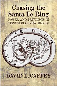 Chasing the Santa Fe Ring