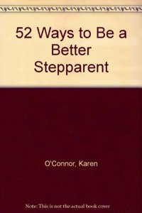 52 Ways to Be a Better Stepparent