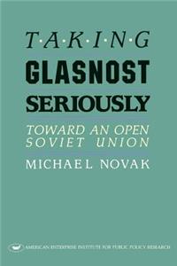 Taking Glasnost Seriously