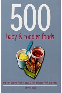500 Baby and Toddler Foods