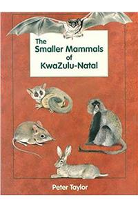 The Smaller Mammals of KwaZulu-Natal