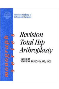 Revision Total Hip Arthroplasty