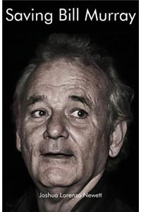 Saving Bill Murray