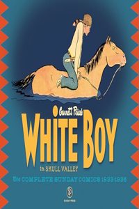 White Boy in Skull Valley: The Complete Sunday Comics 1933-1936