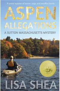 Aspen Allegations - A Sutton Massachusetts Mystery