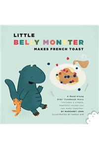 Little Belly Monster Makes French Toast