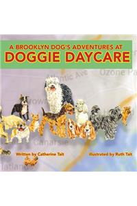 A Brooklyn Dog's Adventures at Doggie Daycare
