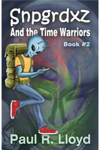 Snpgrdxz and the Time Warriors