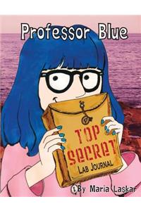 Professor Blue Top Secret Lab Journal