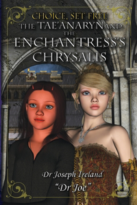 Tae'anaryn and The Enchantress's Chrysalis