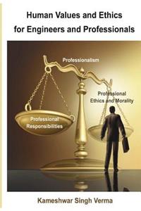 Human Values and Ethics for Engineers and Professionals