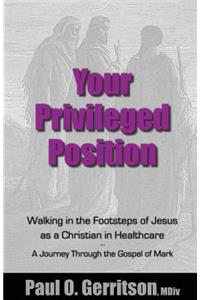 Your Privileged Position