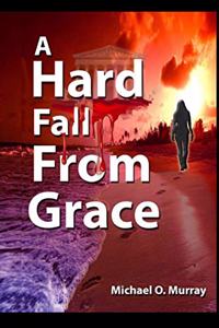 A Hard Fall From Grace