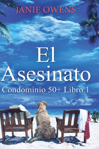 El Asesinato (Condominio 50+ Libro 1)