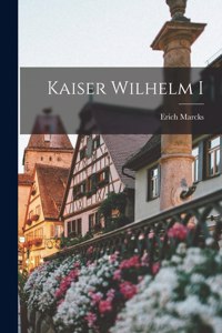 Kaiser Wilhelm I