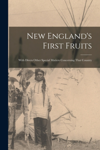 New England's First Fruits