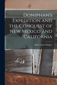 Doniphan's Expedition and the Conquest of New Mexico and California