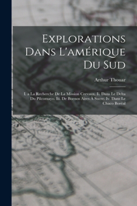 Explorations Dans L'amérique Du Sud
