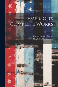 Emerson's Complete Works; v.1