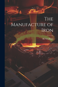 Manufacture of Iron