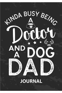Kinda Busy Being a Doctor And Dog Dad - Journal