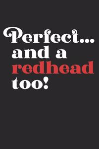 Perfect...And A Redhead Too!