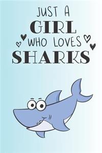 Just A Girl Who Loves Sharks