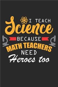 I Teach Science because Math Teachers Need Heroes too
