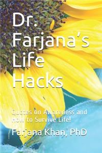 Dr. Farjana's Life Hacks