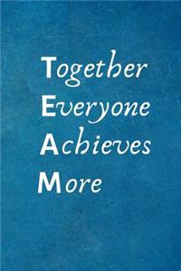 Together Everyone Achieves More