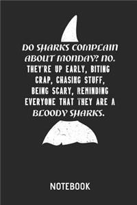 Do Sharks Complain about Monday? Notebook